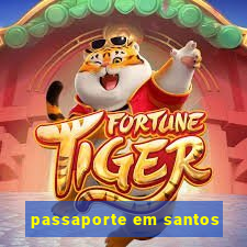 passaporte em santos